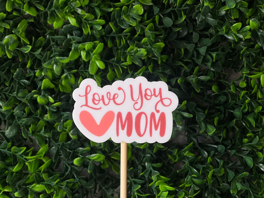 Love you mom 2